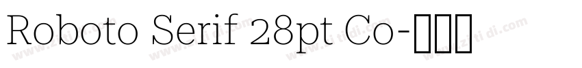 Roboto Serif 28pt Co字体转换